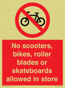 No scooters, bikes, roller blades or skateboards allowed in store